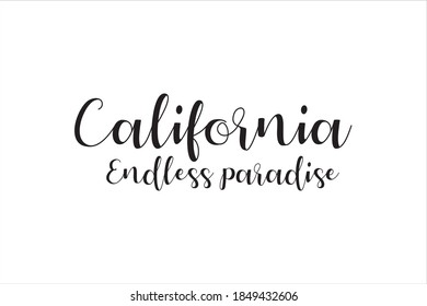 California endless paradise lettering ready to print and web design. Ready to use for advertisment