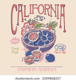 California farmers market slogan text with Hand Drawn fig fruits t-shirt design, vintage retro color food prints, tropical fruit for organic figs, summer t-shirt design