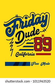 california friday dude,t-shirt print poster vector illustration