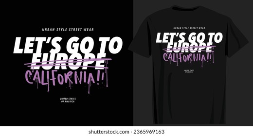 California grunge urban typography. Vector illustration design for slogan tee, t shirt, fashion graphic, print, sweatshirt.