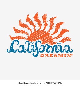  CALIFORNIA DREAMINâ??. Hand lettered California in the form of waves. Design fashion apparel  print on white background. T shirt graphic vintage grunge vector illustration badge label logo template. 