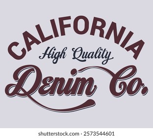 California High-Quality Denim Co. typography Slogan vintage vector artwork for boy kid children sportswear shirt sweatshirt bomber jacket for print.