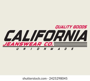 California Jeanswear Co. Quality slogan print for tee - t shirt and sweatshirt - hoodie