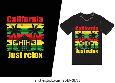 california just relax T-shirt design. Summer t-shirt design vector. For t-shirt print and other uses.