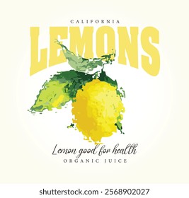 California Lemon graphic print design, summer fruit design , vintage grunge food fashion lemon art, typography slogan text print design, California , fruit print graphics for t-shirt Design