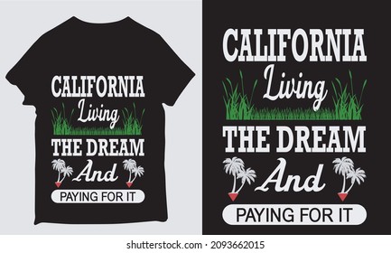 California living the dream and paying for it design