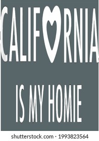 California Is My Homie My Happy Place Is Calling Tank Top design vector illustration for use in design and print poster canvas