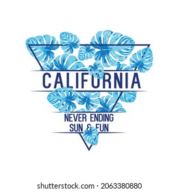 California Never Ending Summer Sun And Fun Watercolor Tropical Leaves Fashion Slogan Tee shirt graphic design