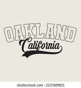 California, oakland varsity slogan typography for t-shirt. Varsity slogan print tee shirt, sport apparel print. Vintage graphics. Vector illustration.