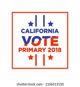 california primary 2018 vote vector type template graphic design