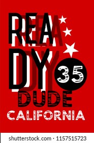 california ready dude,t-shirt design