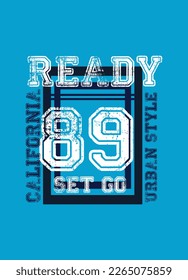 california ready set go,t-shirt design varisty fashion vector