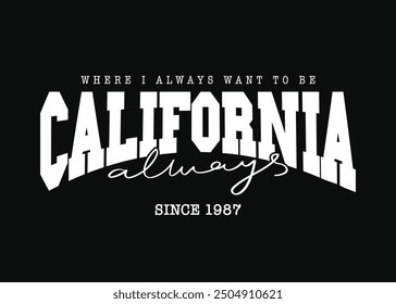 Tipografía de cita universitaria retro de California. Diseño de Ilustración vectorial.