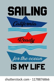 california sailing is my life,t-shirt design vector illustration