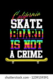 california skateboard is not a crime sports kids apparel colorful poster