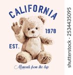 California slogan with bear doll ,vector illustration.Teddy bear vector hand drawn illustration cute print design for kids.College themed, cute animal graphic print for textiles. Teddy bear graphic.