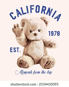 California slogan with bear doll ,vector illustration.Teddy bear vector hand drawn illustration cute print design for kids.College themed, cute animal graphic print for textiles. Teddy bear graphic.