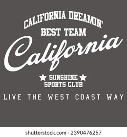 California slogan. College style urban fashion print illustration for t shirt print or other uses