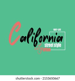  California Street Style Typography T Shirt Design, Vector Illustration Text Art Graphic