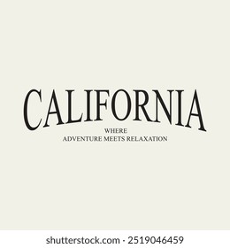 California a stylized, modern  typography slogan vector illustration for t-shirt and other uses