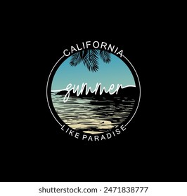  California Summer Like Paradise, typography for t-shirt print , vector illustration.