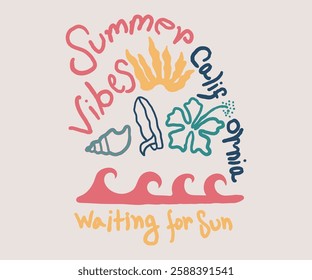 California Summer Vibes waiting for sun hand draw, summer slogan with beach illustration