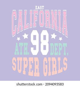 California Super Girls, slogan vector illustration for t-shirt and other uses