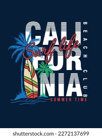 California Surf Life Typography Summer Beach Palm tree Surf board Illustration vector t shirt design