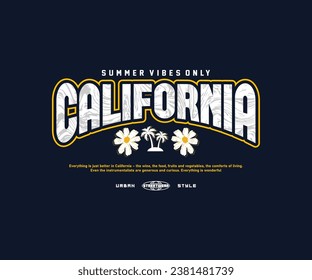 california typography slogan print vector illustration design. for streetwear and urban style t-shirts design, hoodies, etc