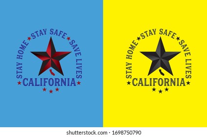 California USA, Stay home, Stay Save, Save Lives, coronavirus COVID-19, quarantine motivational phrase. logo design concept, Vector EPS