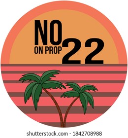 Californians Vote Against Prop 22 