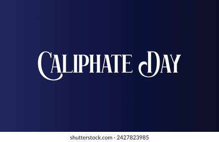  Caliphate Day Stylish Text And Blue Gradient Background Design