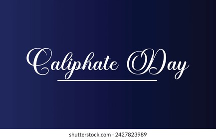  Caliphate Day Stylish Text And Blue Gradient Background Design