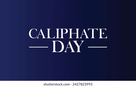  Caliphate Day Stylish Text And Blue Gradient Background Design