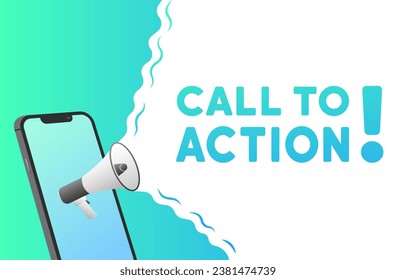 Call to action sign. Flat, blue, phone screen, text from a megaphone, call to action. Vector icon