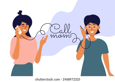 Call and care mom vector illustration. Women talking on smartphone. Daughter calling her mother by mobile phone. Family dialogue. Social distancing. Young woman makes call to mommy. Happy Mother day