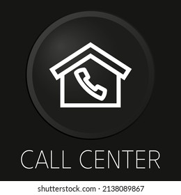 Call center minimal vector line icon on 3D button isolated on black background. Premium Vector.
