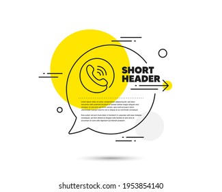 Call center service line icon. Speech bubble vector concept. Phone support sign. Feedback symbol. Call center line icon. Abstract bubble balloon badge. Vector