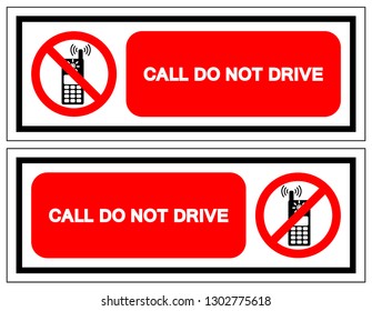 Call Do Not Drive Symbol Sign, Vector Illustration, Isolate On White Background Label. EPS10