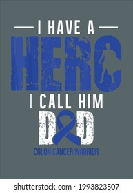 Call Him Dad Colon Cancer Awareness Support Ribbon design vector illustration for use in design and print poster canvas