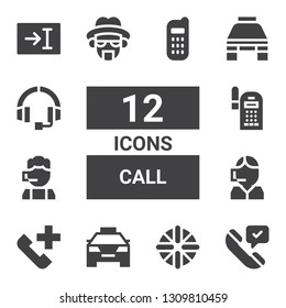 call icon set. Collection of 12 filled call icons included Phone call, Lifebuoy, Taxi, center, Smartphone, Heisenberg, Headphones, Text, Phone