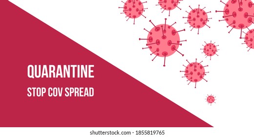 Call to keep quarantine to stop CoV spread. Banner for website, landing page, Flat vector illustration. Red and white backgroud with the inscription Quarantine Stop CoV Spread.
