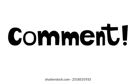 Call to leave a comment. Text in English for blog promotion in social media. Hand drawn vector illustration isolated on transparent background.