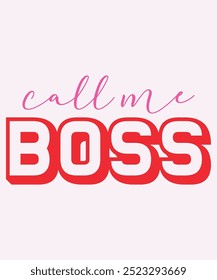 Call Me Boss T-Shirt Design, Boss T-Shirt, Boss Mug Design