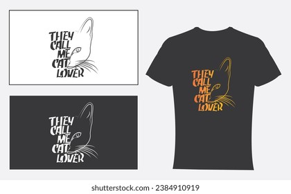 the call me cat lover T shirt Design. the call me cat lover Hand lettering calligraphic typography. Usable for t shirts