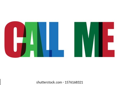 Call me colourfull lettering typographic two word Call me qoute vector design on white background