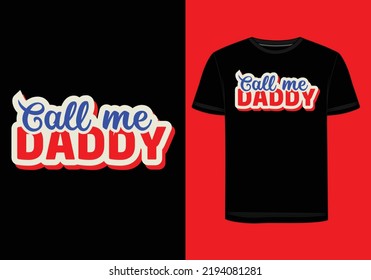 "Call me Daddy" T-shirt Design