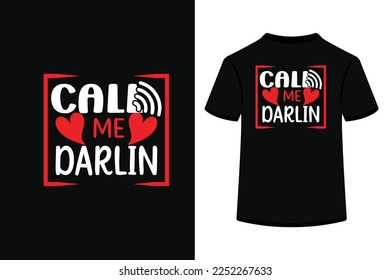 Call Me Darlin Creative Typography T Shirt Design this an editable and printable vector eps file