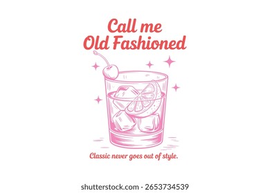 Chame-me Old Fashioned Cocktail Ilustração Tipografia T Shirt Design