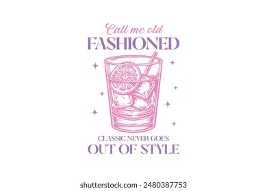 Call Me Old Fashioned Vintage Summer Cocktail T shirt Design